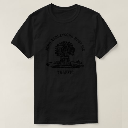 交通量のJohn BarleycornはTシャツクラシックで死ぬ Tシャツ (デザイン正面)
