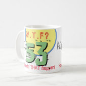 享年53。WTF?どうしたんだ！コーヒーマグ コーヒーマグカップ (正面左)