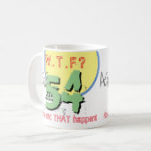 享年54。WTF?どうしたんだ！コーヒーマグ コーヒーマグカップ (正面左)