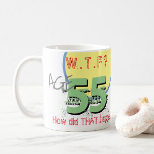 享年55。WTF?どうしたんだ!コーヒーマグ コーヒーマグカップ