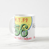享年56。WTF?どうしたんだ！コーヒーマグ コーヒーマグカップ (正面左)