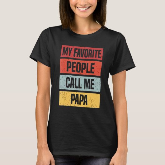 人々お気に入りのは私をパパと呼ぶ Tシャツ (正面)