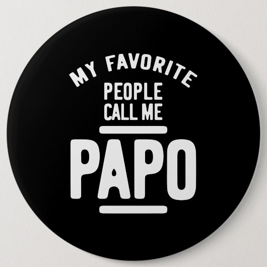 人々お気に入りのは私をパポと呼ぶ |父の贈り物 缶バッジ (正面)