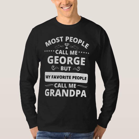 人々お気に入りのは私を祖父と呼ぶ。ジョージ Tシャツ (正面)