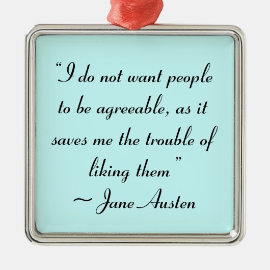 人々がジェーン・オースティンに合わせたくない メタルオーナメント (正面)