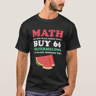 人々が住む唯一の場所は数学とスイカ Tシャツ