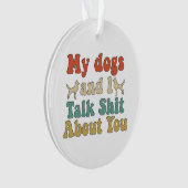 人々が犬を連れて来て、あなたが話すように オーナメント (正面)