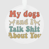 人々が犬を連れて来て、あなたが話すように オーナメント (裏面)