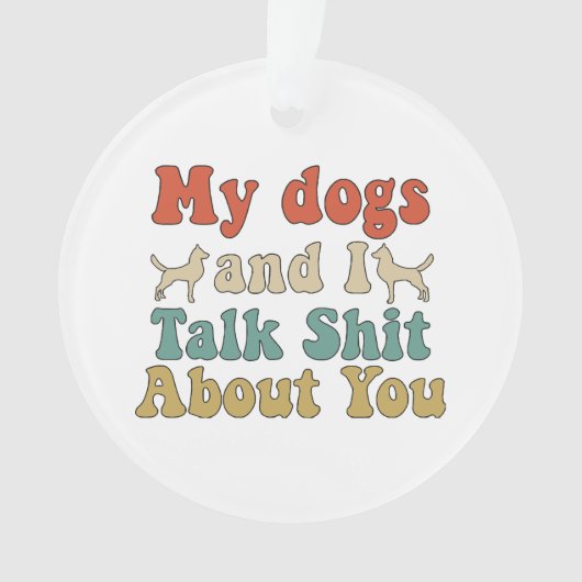 人々が犬を連れて来て、あなたが話すように オーナメント (正面)