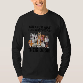 人々について私が好きなことは彼らの犬がかわいいところ 人々 犬 Tシャツ