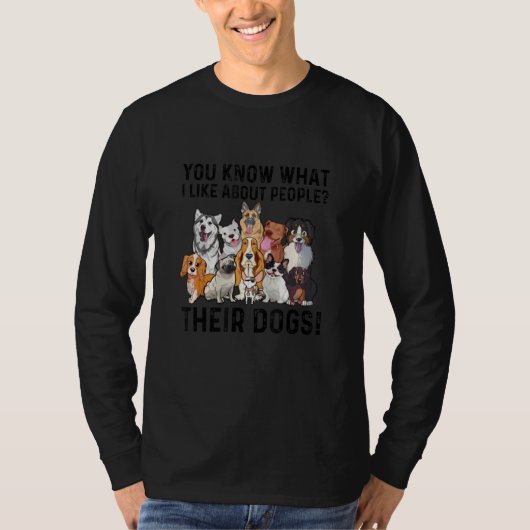 人々について私が好きなことは彼らの犬がかわいいところ 人々 犬 Tシャツ (正面)