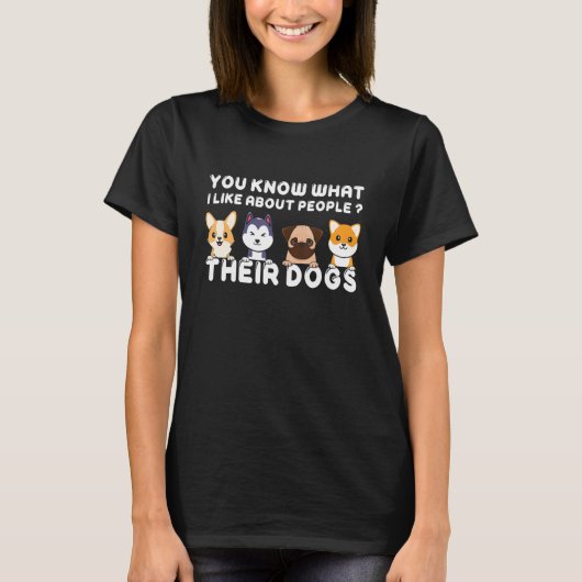 人々について私が好きなことは彼らの犬です Tシャツ (正面)