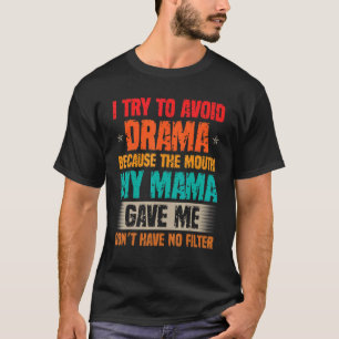 人々のことわざはドラマを避けるフィルタ皮肉なクート Tシャツ