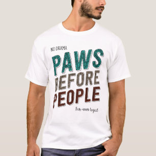 人々の前に歩く:ドラマなし、毛皮の忠実 Tシャツ