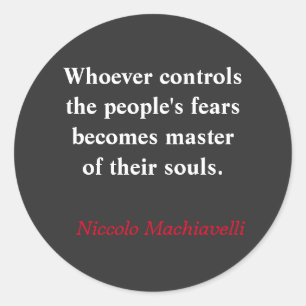 人々の恐怖をコントロールする人 – Machiavelli ラウンドシール
