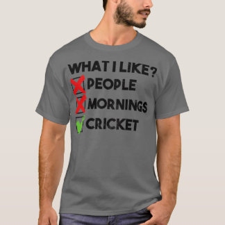 人々の朝クリケットが好き Tシャツ