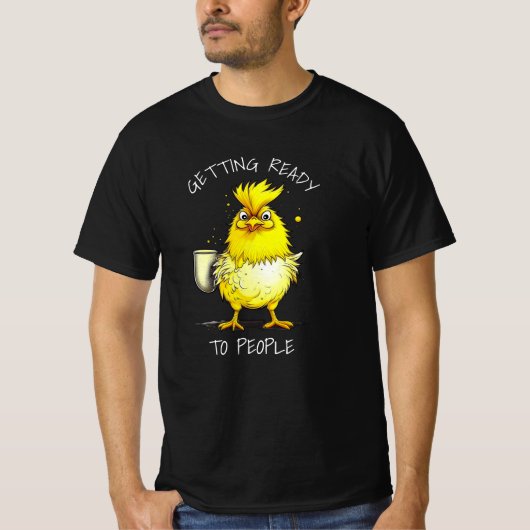 人々の準備 |チキンおもしろい引用文 Tシャツ (正面)