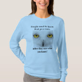 人々はあなたをトップに知る必要気にがある Tシャツ (正面)