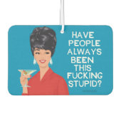 人々はいつもこんな馬鹿だったおもしろいか？ - カーエアーフレッシュナー (正面)