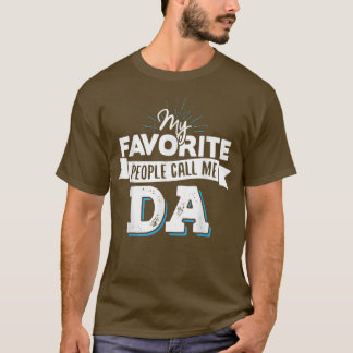 人々はお気に入りの私をダと呼ぶ Tシャツ