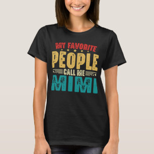 人々はお気に入りの私をミミおばあちゃんおもしろいと呼ぶ Tシャツ