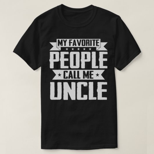 人々はお気に入りの私を叔父と呼ぶ Tシャツ (デザイン正面)