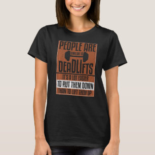 人々はデッドリフトフィットネスインストラクターに似ている Tシャツ