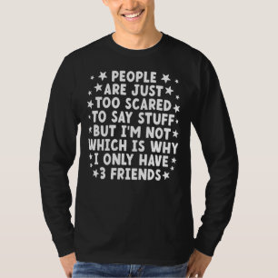 人々は怖すぎて物を言えないが私はWh Tシャツ