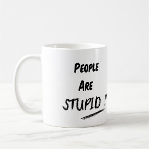 人々は愚かなマグです コーヒーマグカップ