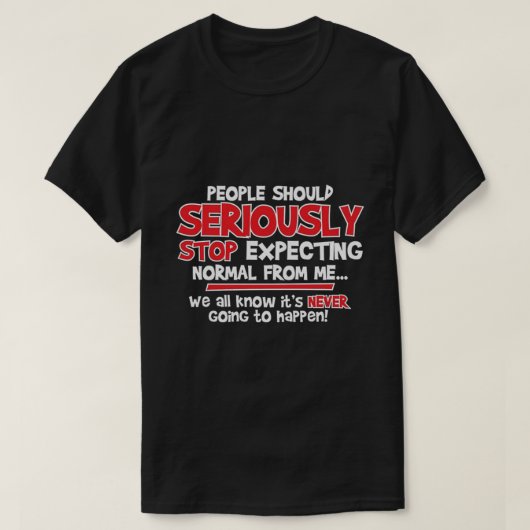 人々は本気でストップ...を期待すべきだ。 Tシャツ (デザイン正面)