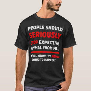 人々は本気で皮肉ストップを期待すべきだ Tシャツ