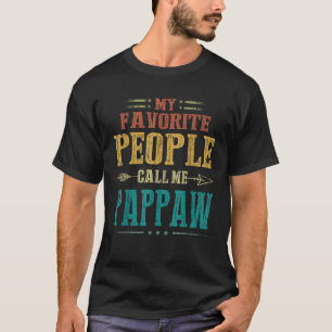 人々は私お気に入りのをPappaw Fatheと呼んでおもしろいいる Tシャツ