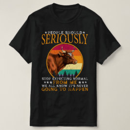 人々は私がストップいると真剣に期待すべきだ Tシャツ