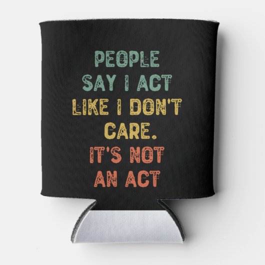 人々は私が私の振る舞いをしないと言気にう。それは交流ではない 缶クーラー (正面)