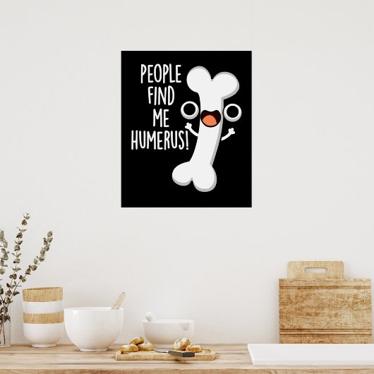 人々は私の上腕骨パおもしろいン暗いBGを見つける ポスター (キッチン)