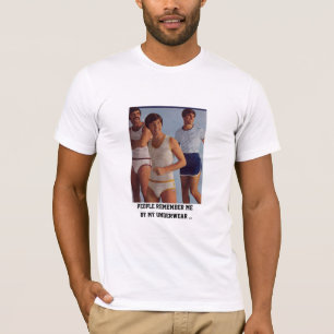人々は私の下着によって私を、…覚えています Tシャツ