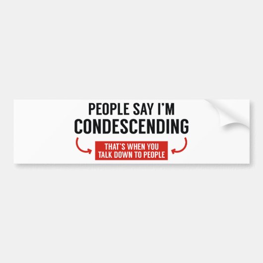 人々は私を謙遜していると言う バンパーステッカー (正面)