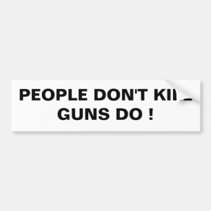 人々は銃を殺さない!銃の操作をサポート! バンパーステッカー