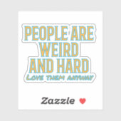 人々は風変わり懸命 – とにかく彼らを愛するスティック シール (シート)