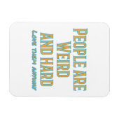 人々は風変わり懸命 – とにかく愛する マグネット (横)