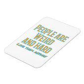 人々は風変わり懸命 – とにかく愛する マグネット (左側)