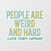 人々は風変わり懸命 – とにかくwindo彼らを愛する ウィンドウサイン (シート)