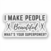 人々を美しくさせるスーパーパワーは何だ？ シール (正面)