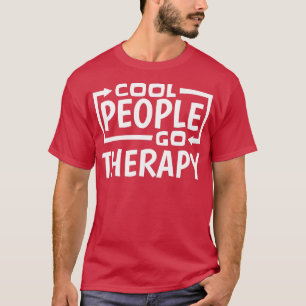 人々クール行くセラピーセラピストカウンセラー心理 Tシャツ