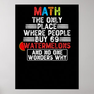 人々69スイカの唯一の場所買の数学 ポスター