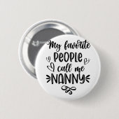 人お気に入りの々は私をナニー母の日と呼ぶ 缶バッジ (正面&裏面)