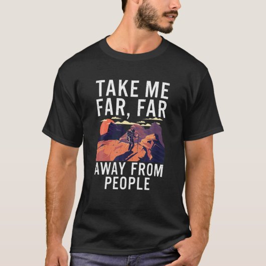 人とは遠く離れ遠くにた自然ハイカー Tシャツ (正面)