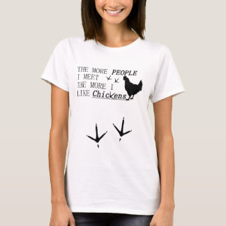 人と会えば会うほどチキンが好き!!! Tシャツ