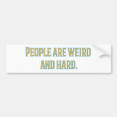 人と風変わり懸命 バンパーステッカー (正面)