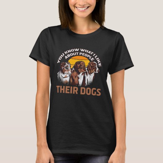 人について好きなことは、かわいい犬を飼っているところ Tシャツ (正面)